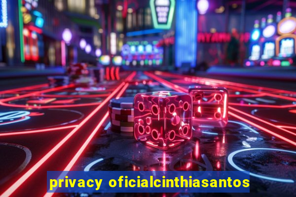 privacy oficialcinthiasantos